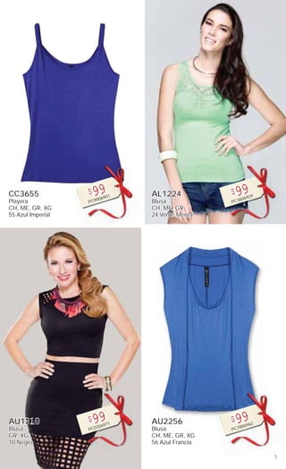 5
CC3655
Playera
CH, ME, GR, XG
55 Azul Imperial
$99
PC9006901
AU1310
Blusa
GR, XG
10 Negro
$99
PC0306971
AL1224
Blusa
CH, ME, GR
24 Verde Menta
$99
PC3606929
AU2256
Blusa
CH, ME, GR, XG
56 Azul Francia
$99
PC7806962
 