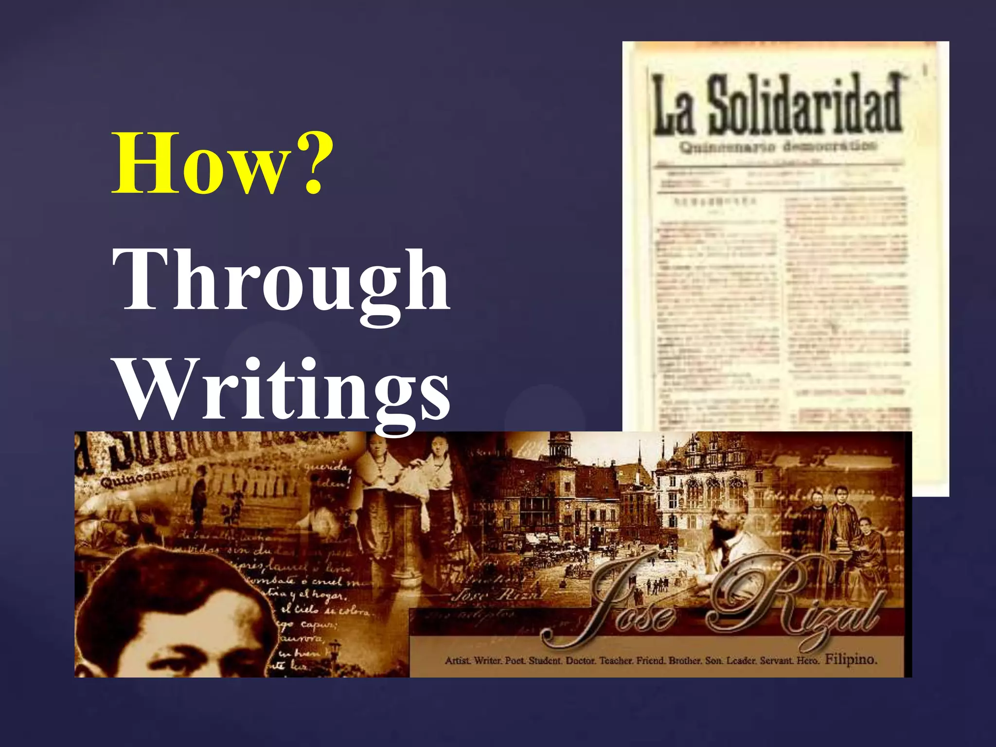 How?
Through
Writings
 