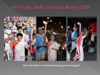 VĐV rước đuốc Olympic Beijing 2008http://www.flickr.com/photos/phatnguyenhuu/page9/