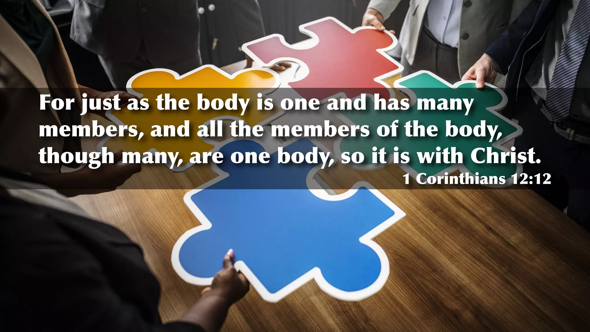 For just as the body is one and has many
members, and all the members of the body,
though many, are one body, so it is with Christ.
1 Corinthians 12:12
 