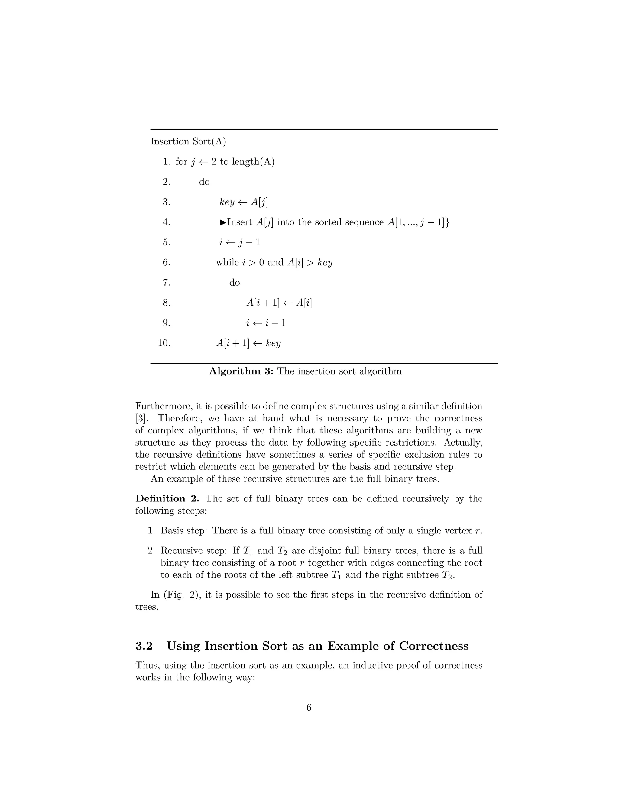 Basically, it is possible to see that we have a full binary tree, where the leaves are the functions that receive values n = 0 or n = 1. Thus, if we count the number of nodes per levels, we get that the total number at each level is equal to 2h with h = 0 at the root. Then, the total number of nodes in this recursion is equal to the following sequence: 1 + 21 + 22 + ... + 2n (1) Therefore, it is possible to see that his quantity, by using the geometric sum, is equal to: 1 + 21 + 22 + ... + 2n = 1 − 2n 1 − 2 = 2n − 1 (2) Now, given our knowledge of recursive functions, it is possible to represent the work done by the Fibonacci recursion by the following recursive function: T(n) = T(n − 1) + T(n − 2) + Some Work Here, “Some Work” is the testing of the base cases as the sum at the end of the recursion. The amount of “Some Work”=3 (Two checks and the sum at the end). Given that each node is doing a work of 3, then the total work is equal to 3 × (2n − 1). In addition, it is possible to probe that T (n) ≥ Fn (3) It is more Fibonacci numbers grow almost as fast as the powers of 2 and in general Fn ≈ 20.694n . Now, look at the following sequence of Fibonacci numbers: F2 =F1 + F0 F3 =F2 + F1 F4 =F3 + F2 F5 =F4 + F3 ... ... Surprised!!! Yes, after all this simple exercise is telling us a diﬀerent way to calculate the Fibonacci numbers. One that requires the use of extra memory to avoid the use of recursion, which is the same trick used in Dynamic Programming [4]. Thus, if we want to build the Fn solution, we can then start with F2, then we build F3 and so on. Thus, instead on relaying in a recursive algorithm, we can use iterations to calculate the Fn Fibonacci number (Algorithm 3). In this case the number of total steps is equal to T(n) = 1 + n + 1 + 2 + n + (n − 1) + 1 = 3n + 4 (4) 6 