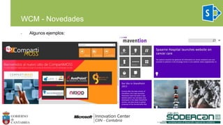 • Algunos ejemplos:
WCM - Novedades
 
