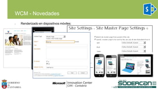 • Renderizado en dispositivos móviles:
WCM - Novedades
 