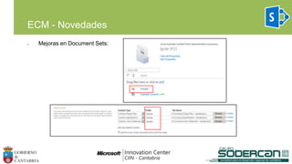 ECM - Novedades
• Mejoras en Document Sets:
 