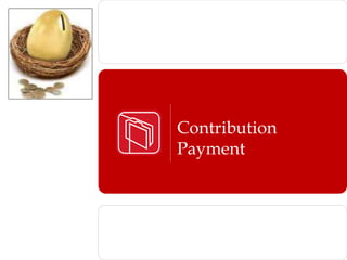 Contribution
Payment
 
