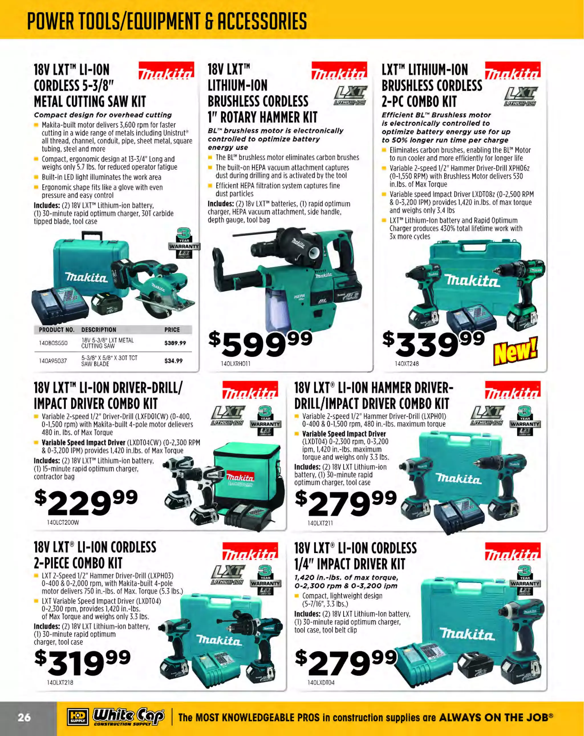 ~

Visit White Cap's WOC Branch @ Booth C4355

...... CONCRETE

FREE BACKPACK • SHOW SPECIALS • PRIZES • GIV EAWAYS*

~ WORLDoF

THESE SPECIAL TRADER DEALS AVAILAB LE ALL M ONTH AT YOUR LOCAL BRANCH!

EDGERS

BRIGADE.

CHAMFER EDGER

PRO GRADE TOO LS

6" x6"

-*-

Made of high quality blue
spring steel

Wood handle mounted with
extra wide rivets

PRODUCT NO.
444BR
11717
444BR11719
444BR11721
444BR11722
444BR
11723
444BR11724
444BR11725
444BR11726
444BR
11727
444BR11728
444BR11729
444BR
11730
444BR11734

SIZE
6" X3' 1/4" R
6" X3' 1/2" R
6" X4" 1/8" R
6" X4" 1/4" R
6" X4" 3/8" R
6" X 4" 1/2" R
6" X4" 3/4" R
6" X6" 1/8" R
6" X6" 1/4" R
6" X6" 3/8" R
6" X6" 1/2" R
6" X6" 3/4" R
9" X6" 1/2" R

BLUE STEEL
INSIDE
STEP TOOLS

PRICE
$6.09
$6.09
$6.59
$6.59
$6.59
$6.59
$6.59
$7.29
$7.29
$7.29
$7.29
$7.29
$9.39

BRIGADE.

-*PRO GRADE TOOLS

Made of high grade carbon
blue spring steel

BRIGADE.

- *-

PRO GRADE TOOLS

Made of High quality
Blue spring steel
1/2L-DuraSoft handle
E of edger is bent at a 45'
nd
angle with a3/4" return

ALUMINUM
HANDLE
STARTER UNITS

- *
-

PRO GRADE TOOLS

Convert your tools t o
accept lightweight,
snap-on handles

$939

PRODUCT NO.
444BR12049
444BR12047
444BR12048

444BR11736

BLUE STEEL
OUTSIDE
STEP TOOLS

BRIGADE.

BRIGADE.

- *-

PRO GRADE TOOLS

DESCRIPTION
7" SNAP BUTTON/ YOKE
7" SNAP BUTTON/ MTHREAD
12" SNAP BUTTON/ BROOM

FIBERGLASS
HANDLE

PRICE
$7.49
$10.49
$16.99

- ·-

BRIGADE.
P RO GRADE TOOLS

72" handle with snap end

Made of high grade carbon
blue spring steel

Flexible yet strong
Handle brackets are fully
riveted using large high quality
steel rivets

Flexible yet strong
Handle brackets are fully
riveted using large high
quality steel rivets

PRODUCT NO.
444BR11739
444BR11740
444BR12000
444BR12001

PRODUCT NO.
444BR11737
444BR11738
444BR11998
444BR11999

SIZE
7" X 6" 1/2" R
7"X6" 3 4"R
/
7" X 6" 1/4" R
7" X 6" 3 8" R
/

~ (U/h~~

SIZE
6" X 6" 1/2" R
/
6" X 6" 3 4" R
6" X 6" 1/4" R
6" X 6" 3 8" R
/

444BR12046

Th e MOST KNOWLEDGEABLE PROS in const ruc t ion supplies

~ coNsTRucnoNs~·wHiLE suPPuEs LAST

800.944.8322

I Whitecap.com

 