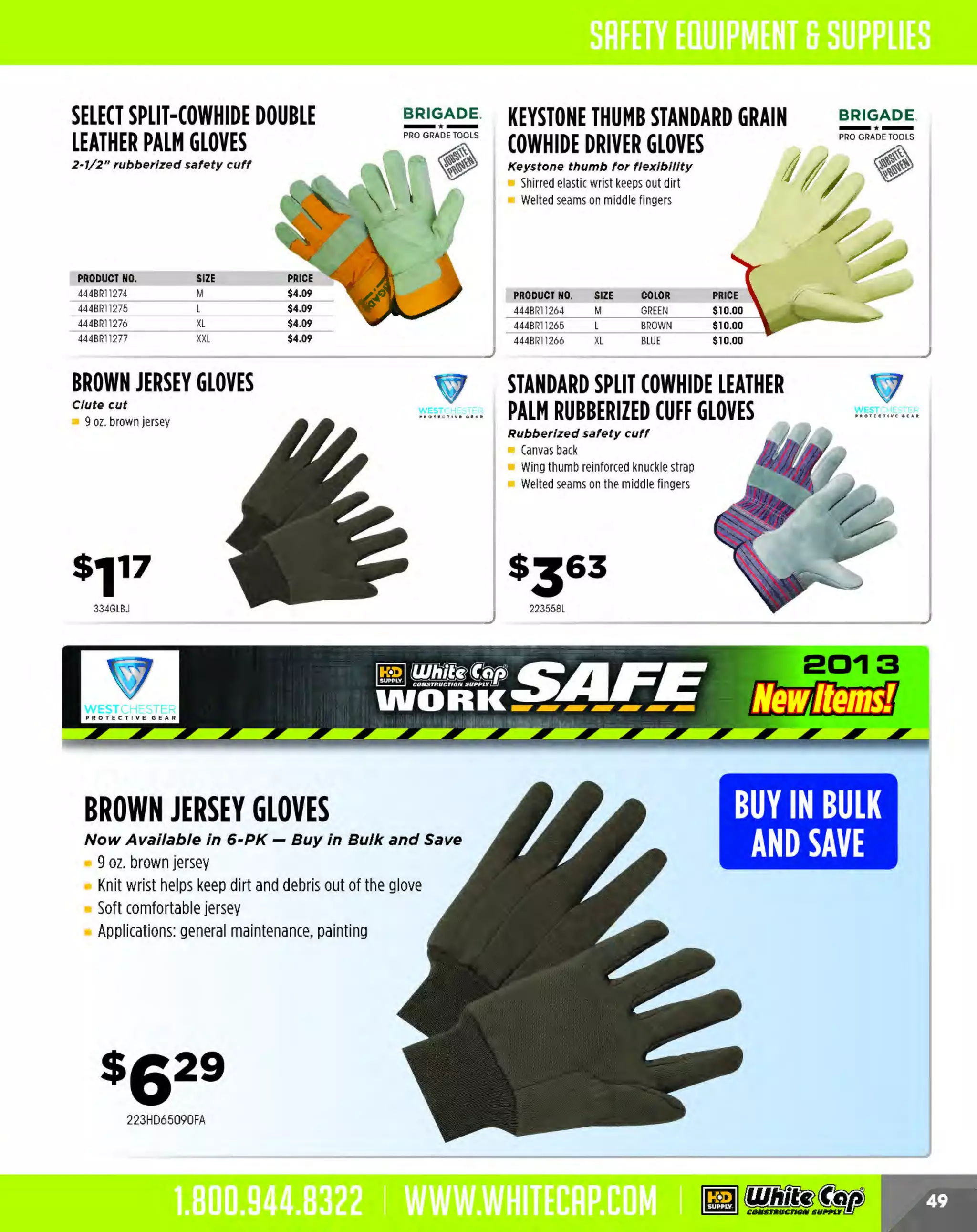 Experience Our MOBILE APP @ Booth BD2
ALSO VISIT OUR SAFETY BOOTH OUTSIDE OF CENTRAL HALL BY REGISTRATION

...,.,ii!

~ WORLDoF

~ CONCRETE

THESE SPECIAL TRADER DEALS AVAILABLE ALL MONTH AT YOUR LOCAL BRANCH!

6300 SERIES RED
FIBERGLASS STEPLADDERS

< wERNEO

Larger, more functional top
T knee brace for added stability
op
Low spreaders for added stability

J75 lb. load capacity, Type 1AA duty rating

Ladder top fastened with 8 solid aluminum rivets
and 2-1/4" hardened steel shoulder bolts
S
hock absorbing Edge'" bracing structure with
wrap-around rail shields minimizes damage
Wide-traction, double riveted, deeply serrated steps
(T
raction-T
red')
PRODUCT NO.
2456306
2456308
2456310
2456312

SIZE
6'
8'
10'
12'

PRICE

$116.47
$135.58
$207.47
$252.97

.OCK·t<<

PRODUCT NO.
245WC976
245WC978
245WC970

~~.-)

FIBERGLASS EXTENSION
LADDERS WITH FLAT D-RUNGS

< wERNER
>

JOO lb. load capacity, Type 1A duty rating

SIZE
16'
20'
24"
28'
32'

SIZE
6'
8'
10'

PRICE

$90.99
$117 .38
$161.97

SAFE-T™ LADDER RAIL
EXTENSION SYSTEM
Aluminum design makes the ladder system lightweight

Red non-conductive fiberglass side rails with
non-irritating fabric outer mat assures a smooth
trouble-free surface even after weathering
Direct rung to rail connections

PRODUCT NO.
245063162
245063202
2450b3242
245063282
245063322

FIBERGLASS STEPLADDERS
JOO lb. load capacity, Type 1A duty rating

Installs without the use of tools
Extends 36" above the roof
Grips prevent slipping
Slip resistant surface on back
Meets all applicable OSHA/ANSI standards
Guardian Fall Exclusive patented product

PRICE

$212.02
$240.05
$252.97
$303.93
$353.98

12110800

LADDER RUNG STEP

VELOCITY SERIES HARNESS

Designed to reduce worker fatigue
by expanding the foot support

Best In class

Easily attached and lightweight
Requires no tools to install
Easily fits to most ladders injust seconds
Constructed of reinforced aluminum
Provides more stability while working on step ladders
and extension ladders
Guard ian Fall Exclusive patented product

Pass-thru chest buckles and
tongue buckles for legs
Dual lanyard keepers
Identification label
Finished webbing ends
Wear indicating webbing
3 D·Rings

GUARDIAN

EXCLUSIVE!
2452477

12101703

BUCKET OF SAFE-TIE

SERAPH RED/BLACK
CONSTRUCTION HARNESS
WITH SIDED-RINGS

Complete fall protection system for one roofer

Six points of adjustment with dual stretch points

Shoulder rescue retrieval D-rings
Quick adjust torso buckles
Padded waist belt
Plastic break-away lanyard keepers

PRODUCT NO.
12111173
23011171XL

SIZE
M-L
XL-2XL

DESCRIPTION
RED HARNESS W SIDE 0-RINGS
/
RED HARNESS W SIDE D·RINGS
/

Universal harness with 5 points of adjustment
Vertical lifeline assembly with shock pack
Positioning device with 18" lanyard extension
to keep device within reach preventing trip hazards
Temper reusable roof anchor can be used
in wood or metal
Incorporates an integrated shock absorber into
the lifeline

PRICE

$90.99
$101.09

26300815

The MOST KNOWLEDGEABLE PROS in construction supplies

800.944.8322 I Whitecap.com

'

.

 