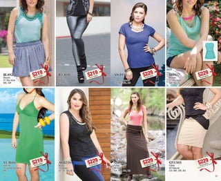 BL4927 
Blusón 
27 Sky blue 
ME, GR 
$219PC7215360 
AW4955 
Blusa 
55 Azul imperial 
CH, ME, GR, XG 
$229PC3816058 
VC3616 
Vestido 
16 Verde bandera 
ME 
$219PC2515383 
QS0806 
Falda 
06 Cafe 
CH, ME, GR, XG 
$229PC6816078 
RT3691 
Malla 
91 Plata 
CH, ME 
$219PC4715331 
BI0927 
Blusón 
27 Sky blue 
GR, XG 
$229PC9416025 
AU0210 
Blusa 
10 Negro 
32, 34, 36, 38 
$229PC0316040 
QT1503 
Falda 
03 Natural 
CH, ME, GR, XG 
$229PC0416016 
26 27 
 