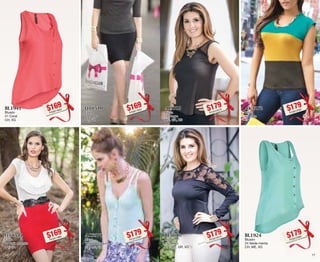BL1941 
Blusón 
41 Coral 
CH, XG 
$169PC8311843 
AI9010 
Blusa 
10 Negro 
ME, GR, XG 
$179PC3412579 
QT0544 
Falda 
44 Rojo granate 
UT, GR 
$169PC5511865 
BF4610 
Blusón 
10 Negro 
CH, ME, GR, XG 
$179PC3512513 
QT0510 
Falda 
10 Negro 
UT, GR 
$169PC6911834 
AK3272 
Blusa 
72 Jade 
CH 
$179PC0912562 
AC6571 
Blusa 
71 Verde Laguna 
CH, ME, GR 
$179PC3412591 
BL1924 
Blusón 
24 Verde menta 
CH, ME, XG 
$179PC0312565 
16 17 
 