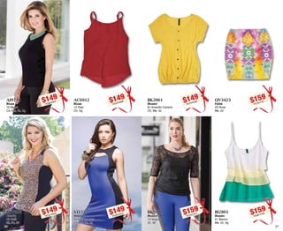21 
$149PC7010448 
BK2061 
Blusón 
61 Amarillo Canario 
Ch, Me, Gr 
$159PC7011147 
BK9410 
Blusón 
10 Negro 
32, 38 
$159PC7811107 
QV3423 
Falda 
23 Rosa 
Me, Gr 
$159PC8211128 
BI2801 
Blusón 
01 Blanco 
Me, Gr, Xg 
BK7806 
Blusón 
06 Café 
32, 34, 36 $149PC2810415 
20 
$149PC8610457 
AI9710 
Blusa 
10 Negro 
Ch, Me, Gr, Xg 
$149PC4710449 
VI1555 
Vestido 
55 Azul Imperial 
Ch, Me, Gr, Xg 
$149PC2210460 
AC6912 
Blusa 
12 Rojo 
Ch, Xg 
 