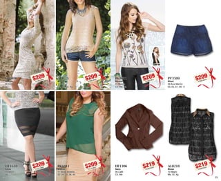 33 
$209PC3514677 
BK8601 
Blusón 
01 Blanco 
Ch, Me, Xg 
$219PC6315332 
HF1306 
Saco 
06 Café 
Ch, Me 
$209PC8014610 
PV3509 
Short 
09 Azul Marino 
03, 05, 07, 09, 11 
$219PC8015355 
AL8210 
Blusa 
10 Negro 
Me, Gr, Xg 
QT1610 
Falda 
10 Negro 
38 $209PC1514657 
32 
$209PC4914644 
VG6896 
Vestido 
96 Ivory 
Gr 
$209PC2714684 
BK6011 
Blusón 
11 Verde Botellla 
32, 34, 36, 38, 40 
$209PC6814654 
AI4115 
Blusa 
15 Arena 
Ch, Me, Gr, Xg 
 