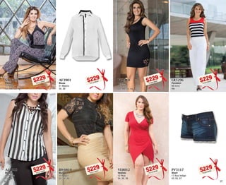 37 
$229PC0516082 
VL1310 
Vestido 
10 Negro 
Ch, Me, Gr, Xg 
VE8012 
$229229PV3117 
$Vestido 
PC7216036 
Short 
PC5916055 
12 Rojo 
17 Azul Indigo 
34, 36, 38 03, 05, 07 
$229PC3416099 
LR5296 
Pantalón 
96 Ivory 
Me 
AL7810 
Blusa 
10 Negro 
Ch, Me $229PC3716021 
36 
$229PC1316052 
AF3901 
Blusa 
01 Blanco 
34, 36 
$229PC2716025 
BW0810 
Blusón 
10 Negro 
32, 34, 36 
$229PC1716060 
SA0610 
Palazzo 
10 Negro 
Ch, Me, Gr, Xg 
 