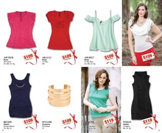 9 
$109PC6507692 
AW4027 
Blusa 
27 Sky Blue 
Ch, Me, Gr, Xg 
$119PC3208348 
AW4788 
Blusa 
88 Verde Aqua 
Ch, Me, Gr, Xg 
$109PC7807644 
AW5796 
Blusa 
96 Ivory 
Ch, Me 
$119PC4308377 
VI3010 
Vestido 
10 Negro 
Me, Gr, Xg 
8 
$109PC8407678 
AW5928 
Blusa 
28 Fiusha 
Ch, Me, Gr, Xg 
109109BI3509 
$WY1190 
$Blusón 
PC4107695 
Accesorio 
PC1407626 
09 Azul Marino 
90 Dorado 
Ch, Me, Gr Ut 
$109PC3607632 
AK1112 
Blusa 
12 Rojo 
Me 
 