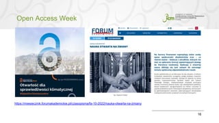Open Access Week
16
https://miesiecznik.forumakademickie.pl/czasopisma/fa-10-2022/nauka-otwarta-na-zmiany
 