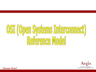 OSI (Open Systems Interconnect) Reference Model 