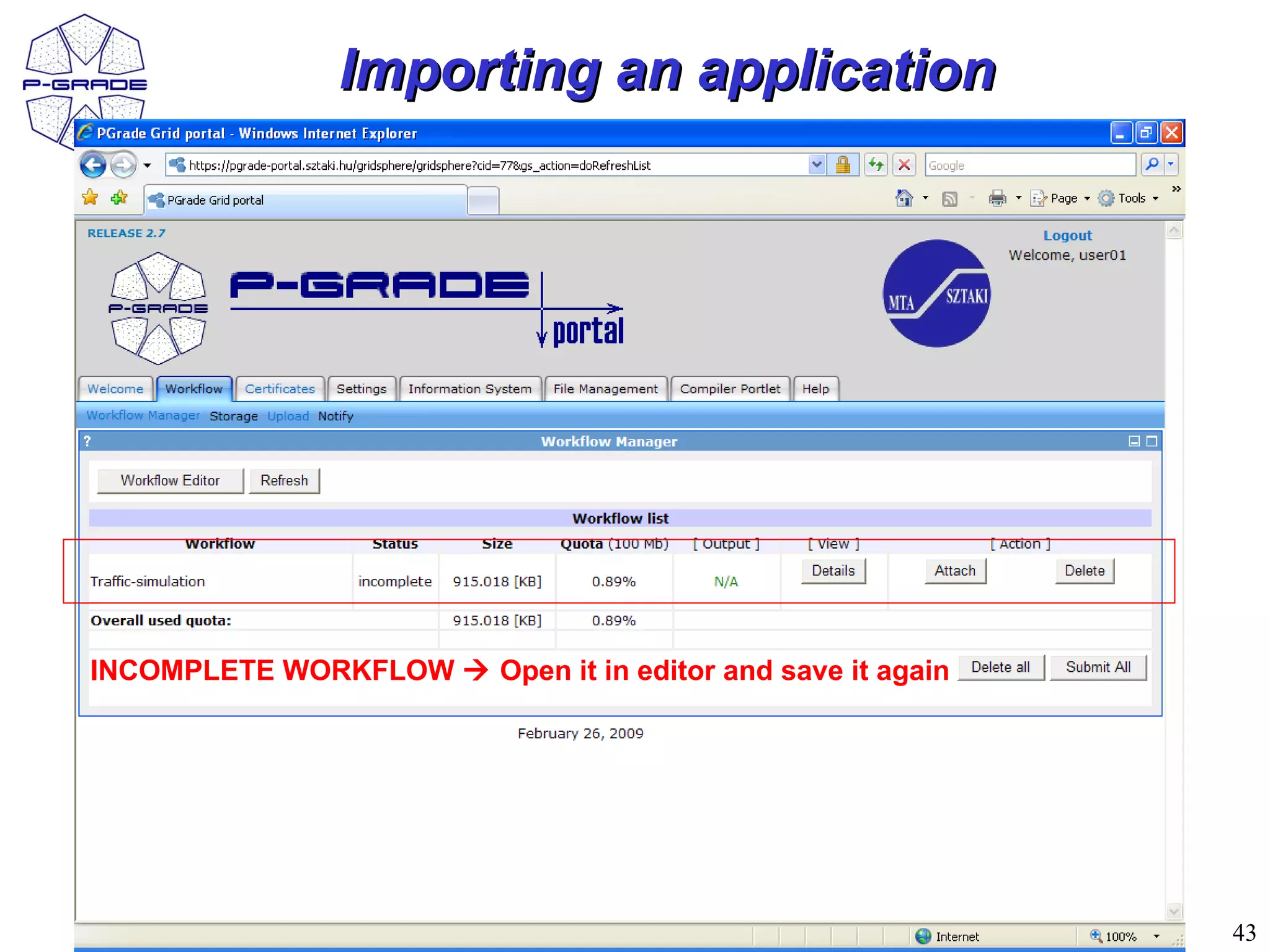 Importing an application




INCOMPLETE WORKFLOW  Open it in editor and save it again




                                                            43
 