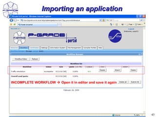 Importing an application




INCOMPLETE WORKFLOW  Open it in editor and save it again




                                                            43
 