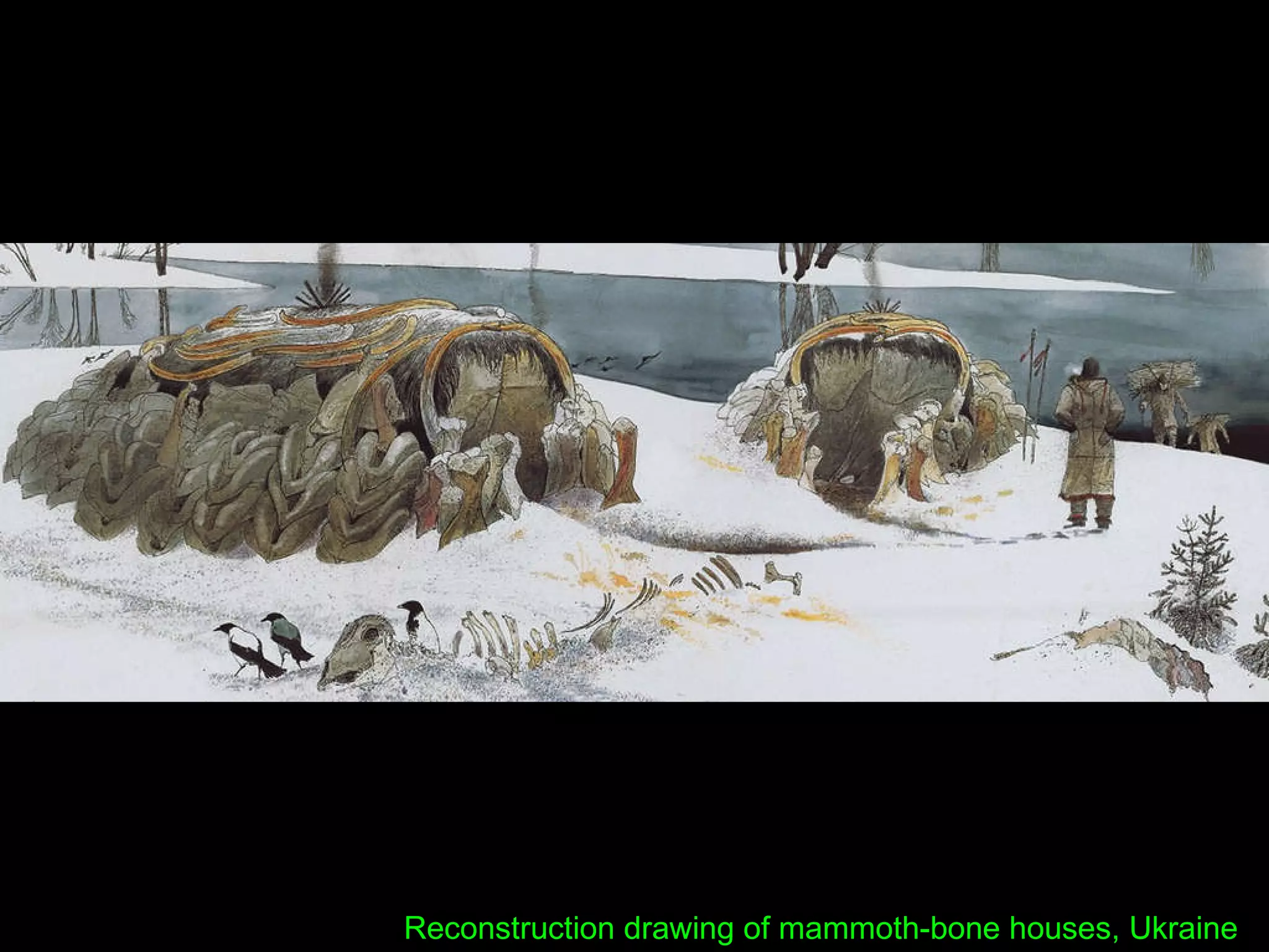 Reconstruction drawing of mammoth-bone houses, Ukraine 
