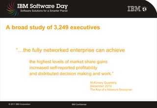 A broad study of 3,249 executives


       “…the fully networked enterprise can achieve…
                  
             ...