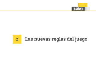 Las nuevas reglas del juego2
 