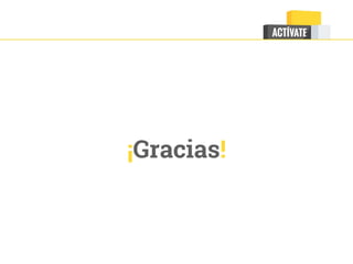 ¡Gracias!
 