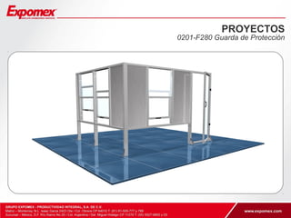 PROYECTOS 
0201-F280 Guarda de Protección 
 
