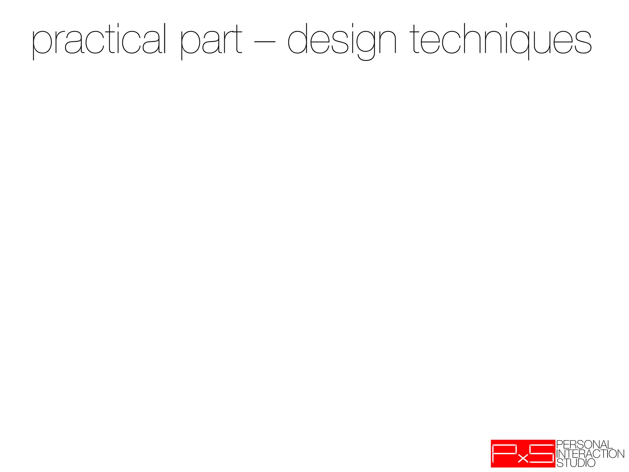 practical part – design techniques
 
