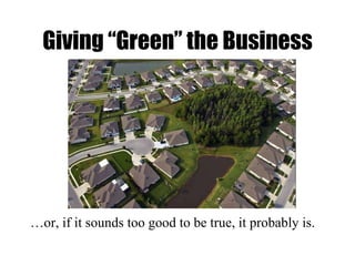 Giving “Green” the Business ,[object Object]