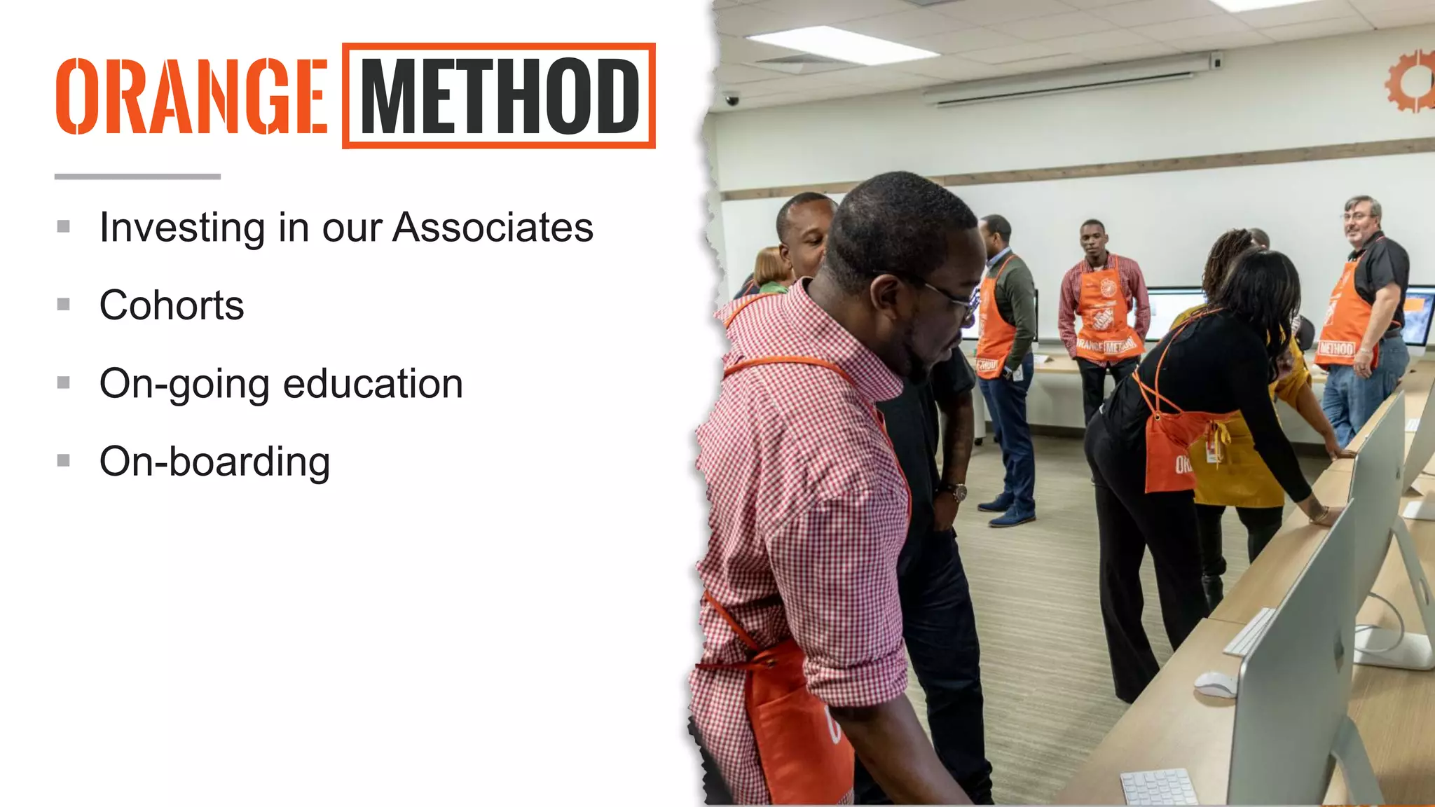  Investing in our Associates
 Cohorts
 On-going education
 On-boarding
 
