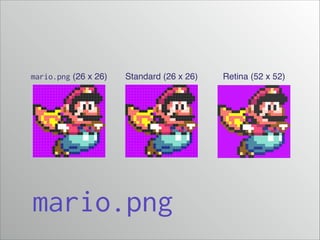 mario.png (26 x 26)

Standard (26 x 26)

mario.png

Retina (52 x 52)

 