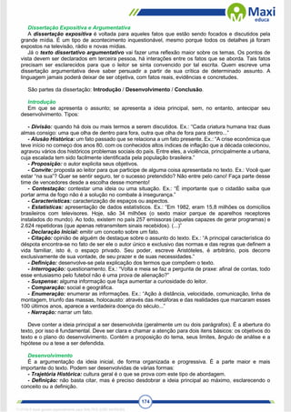 174
Dissertação Expositiva e Argumentativa
A dissertação expositiva é voltada para aqueles fatos que estão sendo focados e discutidos pela
grande mídia. É um tipo de acontecimento inquestionável, mesmo porque todos os detalhes já foram
expostos na televisão, rádio e novas mídias.
Já o texto dissertativo argumentativo vai fazer uma reflexão maior sobre os temas. Os pontos de
vista devem ser declarados em terceira pessoa, há interações entre os fatos que se aborda. Tais fatos
precisam ser esclarecidos para que o leitor se sinta convencido por tal escrita. Quem escreve uma
dissertação argumentativa deve saber persuadir a partir de sua crítica de determinado assunto. A
linguagem jamais poderá deixar de ser objetiva, com fatos reais, evidências e concretudes.
São partes da dissertação: Introdução / Desenvolvimento / Conclusão.
Introdução
Em que se apresenta o assunto; se apresenta a ideia principal, sem, no entanto, antecipar seu
desenvolvimento. Tipos:
- Divisão: quando há dois ou mais termos a serem discutidos. Ex.: “Cada criatura humana traz duas
almas consigo: uma que olha de dentro para fora, outra que olha de fora para dentro...”
- Alusão Histórica: um fato passado que se relaciona a um fato presente. Ex.: “A crise econômica que
teve início no começo dos anos 80, com os conhecidos altos índices de inflação que a década colecionou,
agravou vários dos históricos problemas sociais do país. Entre eles, a violência, principalmente a urbana,
cuja escalada tem sido facilmente identificada pela população brasileira.”
- Proposição: o autor explicita seus objetivos.
- Convite: proposta ao leitor para que participe de alguma coisa apresentada no texto. Ex.: Você quer
estar “na sua”? Quer se sentir seguro, ter o sucesso pretendido? Não entre pelo cano! Faça parte desse
time de vencedores desde a escolha desse momento!
- Contestação: contestar uma ideia ou uma situação. Ex.: “É importante que o cidadão saiba que
portar arma de fogo não é a solução no combate à insegurança.”
- Características: caracterização de espaços ou aspectos.
- Estatísticas: apresentação de dados estatísticos. Ex.: “Em 1982, eram 15,8 milhões os domicílios
brasileiros com televisores. Hoje, são 34 milhões (o sexto maior parque de aparelhos receptores
instalados do mundo). Ao todo, existem no país 257 emissoras (aquelas capazes de gerar programas) e
2.624 repetidoras (que apenas retransmitem sinais recebidos). (...)”
- Declaração Inicial: emitir um conceito sobre um fato.
- Citação: opinião de alguém de destaque sobre o assunto do texto. Ex.: “A principal característica do
déspota encontra-se no fato de ser ele o autor único e exclusivo das normas e das regras que definem a
vida familiar, isto é, o espaço privado. Seu poder, escreve Aristóteles, é arbitrário, pois decorre
exclusivamente de sua vontade, de seu prazer e de suas necessidades.”
- Definição: desenvolve-se pela explicação dos termos que compõem o texto.
- Interrogação: questionamento. Ex.: “Volta e meia se faz a pergunta de praxe: afinal de contas, todo
esse entusiasmo pelo futebol não é uma prova de alienação?”
- Suspense: alguma informação que faça aumentar a curiosidade do leitor.
- Comparação: social e geográfica.
- Enumeração: enumerar as informações. Ex.: “Ação à distância, velocidade, comunicação, linha de
montagem, triunfo das massas, holocausto: através das metáforas e das realidades que marcaram esses
100 últimos anos, aparece a verdadeira doença do século...”
- Narração: narrar um fato.
Deve conter a ideia principal a ser desenvolvida (geralmente um ou dois parágrafos). É a abertura do
texto, por isso é fundamental. Deve ser clara e chamar a atenção para dois itens básicos: os objetivos do
texto e o plano do desenvolvimento. Contém a proposição do tema, seus limites, ângulo de análise e a
hipótese ou a tese a ser defendida.
Desenvolvimento
É a argumentação da ideia inicial, de forma organizada e progressiva. É a parte maior e mais
importante do texto. Podem ser desenvolvidas de várias formas:
- Trajetória Histórica: cultura geral é o que se prova com este tipo de abordagem.
- Definição: não basta citar, mas é preciso desdobrar a ideia principal ao máximo, esclarecendo o
conceito ou a definição.
1712729 E-book gerado especialmente para WALTER JOSE MOREIRA
 