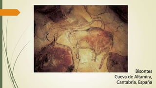 Bisontes
Cueva de Altamira,
Cantabria, España
 