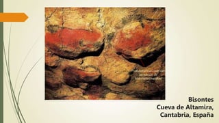 Protuberancias que dan
sensación de
tridimensionalidad
Bisontes
Cueva de Altamira,
Cantabria, España
 
