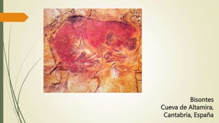 Bisontes
Cueva de Altamira,
Cantabria, España
 