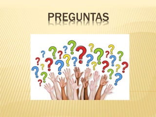 PREGUNTAS
 