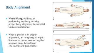 HEALTH ASSESSMENT - BODY MECHANICS | PPTX