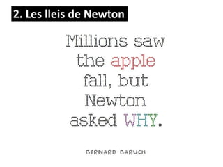 2. Les lleis de Newton
 