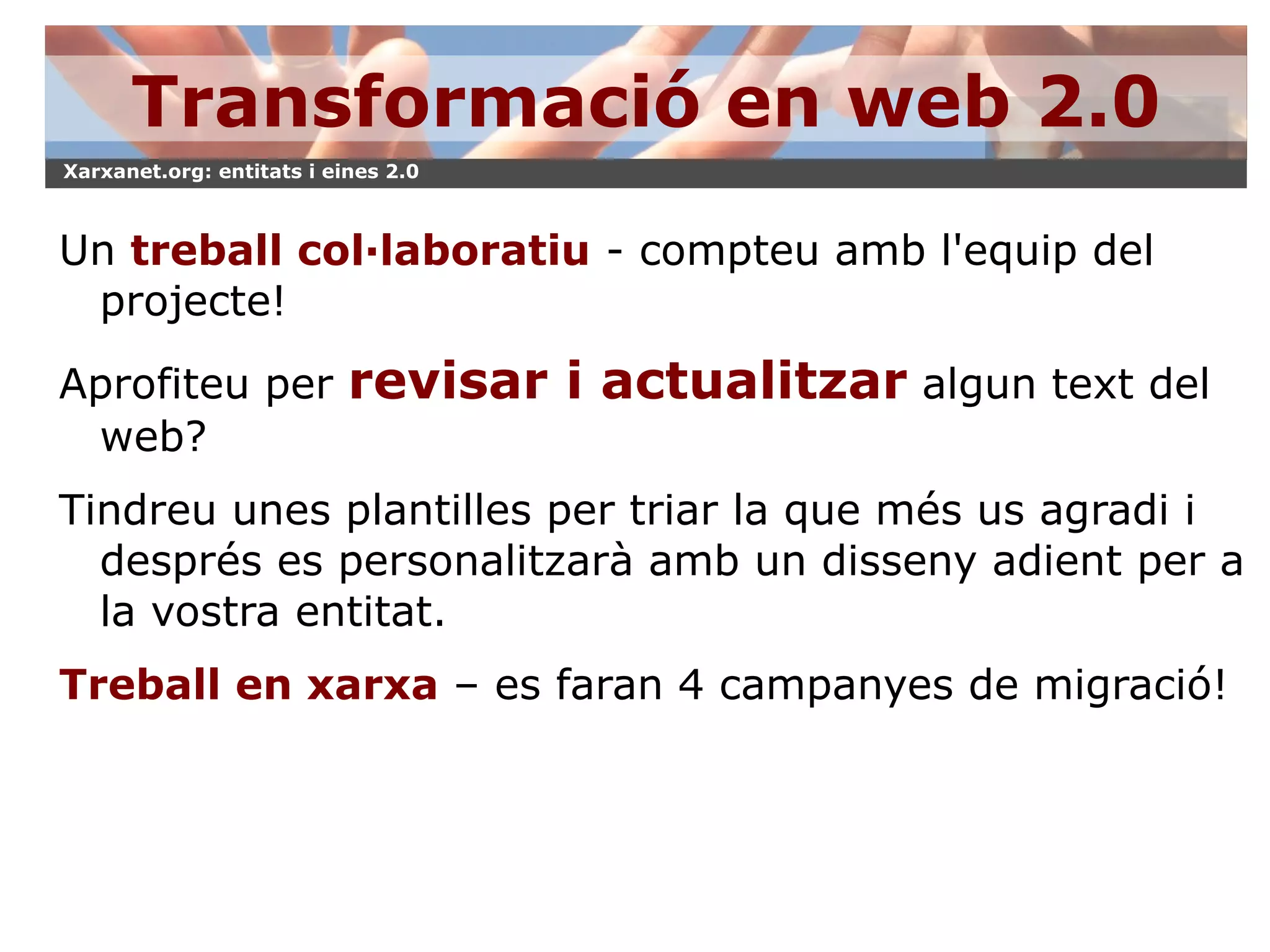 Suport  tècno-pedagògic a les entitats, i manteniment de la plataforma de blocs.  