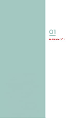 01
PRESENTACIÓ /
 
