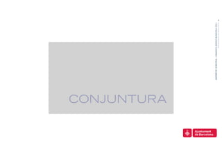 CONJUNTURA




             BARÒMETRE SEMESTRAL I ENQUESTA SERVEIS MUNICIPALS 2011
                                                                      4




                                          PRESENTACIÓ DE RESULTATS
 