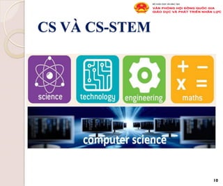 CS VÀ CS-STEM
10
 