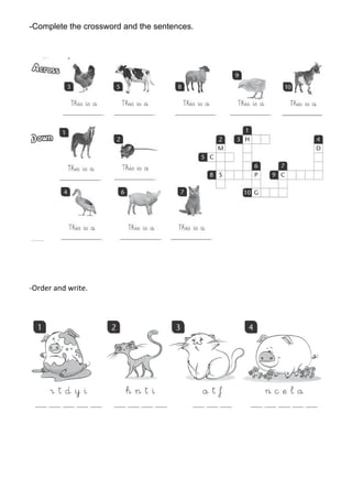 -Complete the crossword and the sentences.
-Order and write.
 