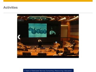 © 2012 SAP AG. All rights reserved. ‹#›7 Years of Dedicated Service| Consulting | Resourcing | Education
Activities
 