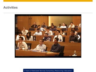 © 2012 SAP AG. All rights reserved. ‹#›7 Years of Dedicated Service| Consulting | Resourcing | Education
Activities
 