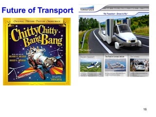 Future of Transport




                      16
 