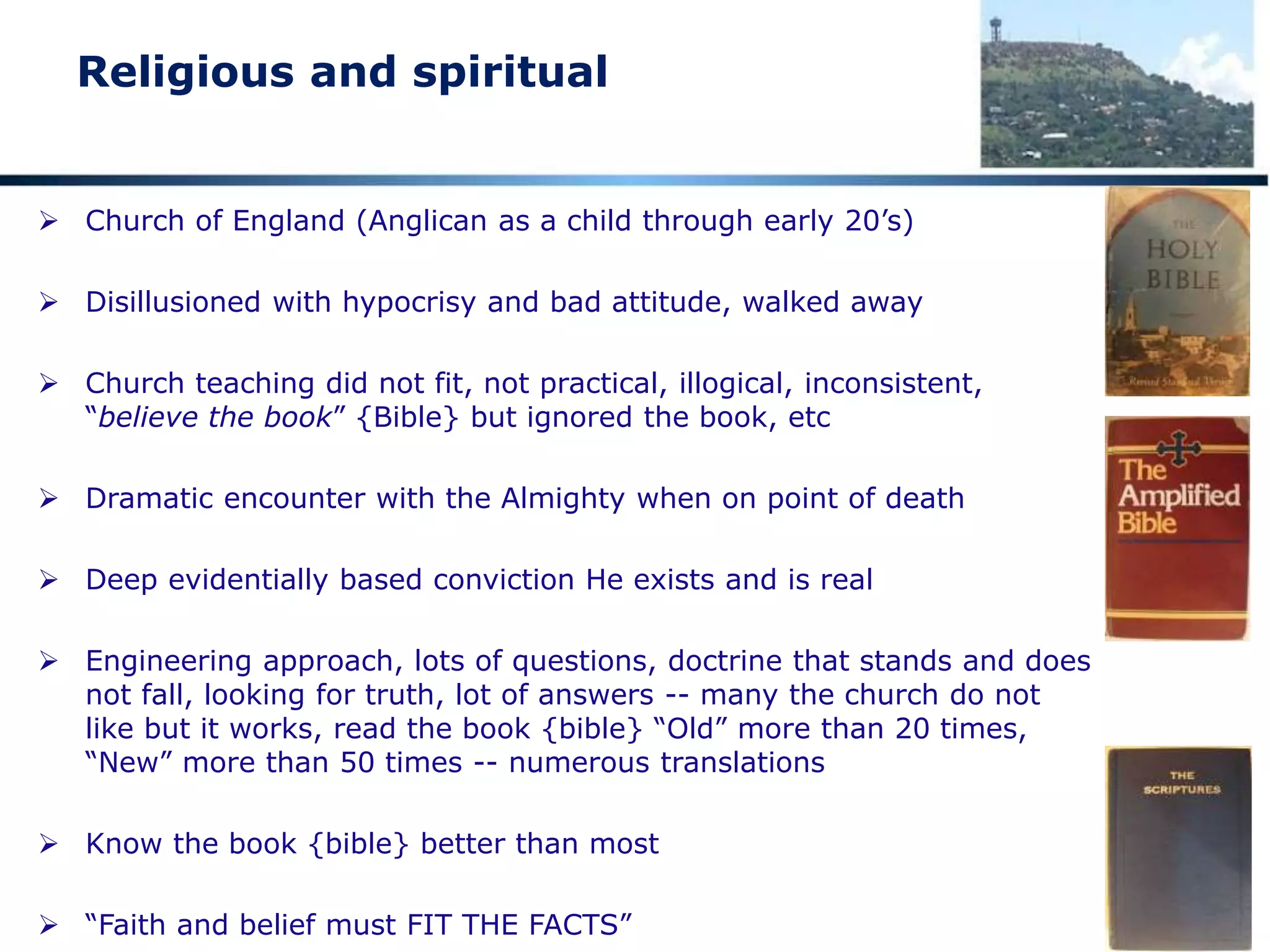 A reality check
Historical theory
 Google 7,440,000 entries “million years old”
 Bone eating worms “30 million years old”
 Laughter “16 million years old”
 Google 3,230,000 entries “billion years old”
 “The generally accepted age for the Earth and the rest of the solar
system is about 4.55 billion years (plus or minus about 1%)”
 How reliable are these figures?
 What if there was some radical change we are not aware of?
 
