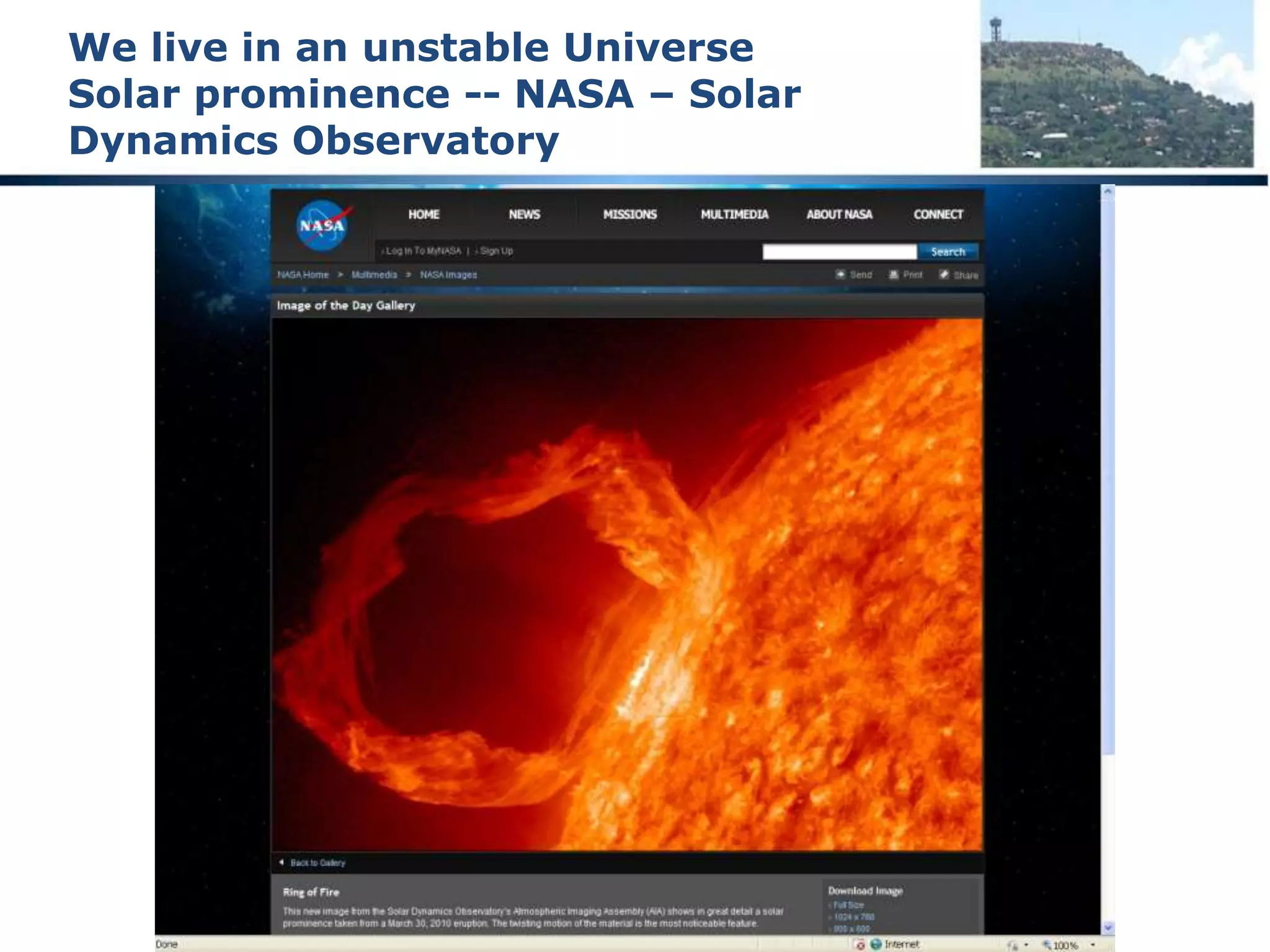 A reality check
Historical theory
 Google 7,440,000 entries “million years old”
 Bone eating worms “30 million years old”
 Laughter “16 million years old”
 Google 3,230,000 entries “billion years old”
 “The generally accepted age for the Earth and the rest of the solar
system is about 4.55 billion years (plus or minus about 1%)”
 How reliable are these figures?
 What if there was some radical change we are not aware of?
 