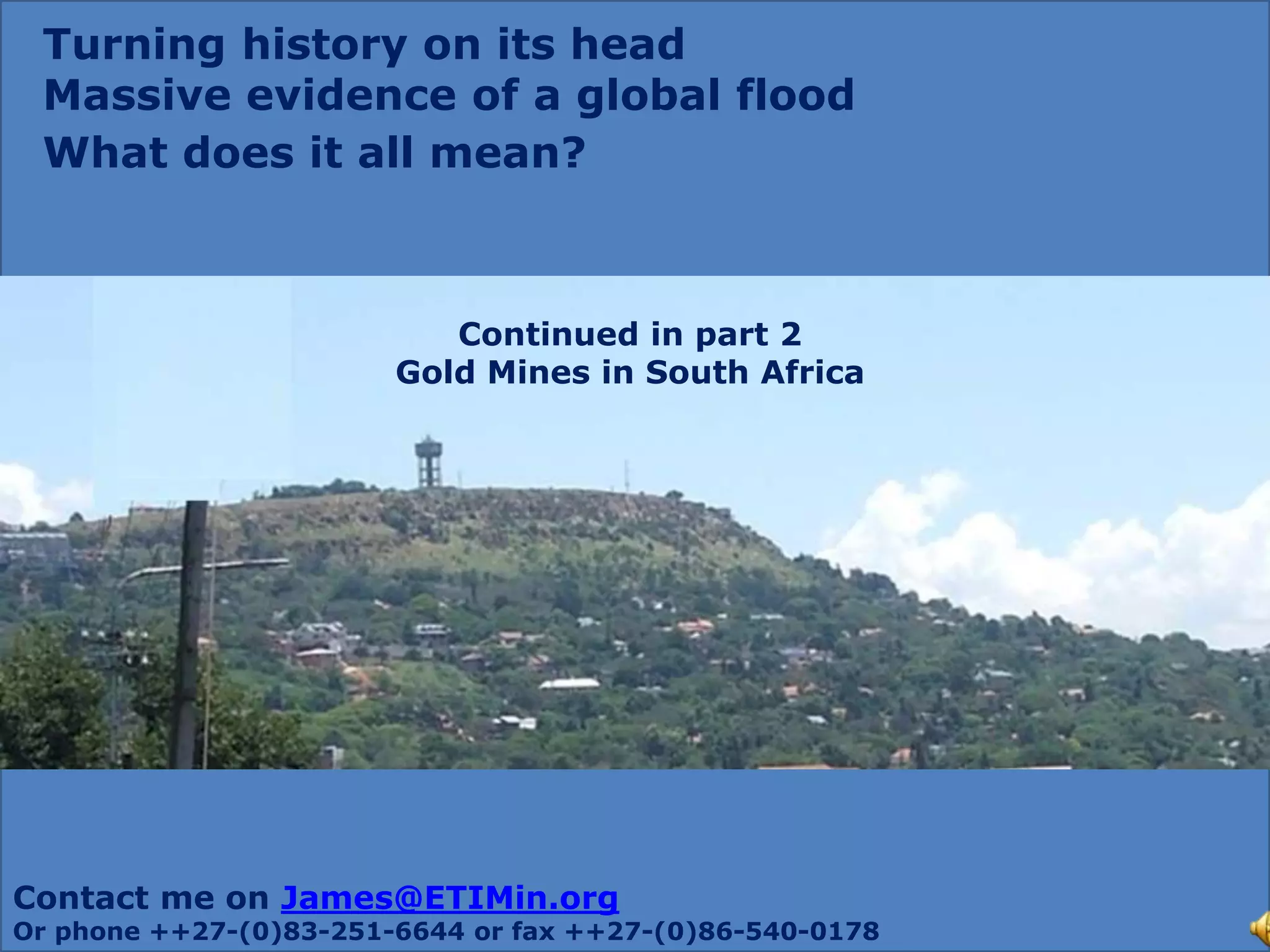 Catastrophic and dramatic change is
fast NOT gradual
 