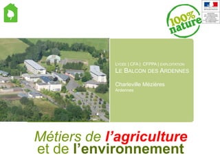 Lycée | CFA |  CFPPA | exploitation Le Balcon des Ardennes Charleville Mézières Ardennes Métiers de l’agricultureet de l’environnement 