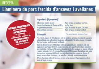 RECEPTA

Llaminera de porc farcida d’anxoves i avellanes
Ingredients (4 persones) *

E ACHS
MISURRNT
A
ROSINL RESTA A
DE
V ANA
ANTAGUI RES
I E

DE F
AL
CEPTA
A LA RE
SENT

OOKING
SHOWC ICASH
R
DE F0 DE GENER

PRE

DEL 1

2 llamineres grosses de porc
1 pot de filets d’anxoves de l’Escala, de 100 g
50 g d’avellanes torrades
Ceba confitada, ben rossa

Elaboració

1 pot de base per a salses, fons fosc,
de Can Bech
1 pot de chutney de figues, Can Bech
1 pot de figues en xarop, Can Bech
*Tots aquests ingredients els trobareu a Fricash

Per al farcit, piquem els filets d’anxova amb les avellanes torrades, una cullerada sopera de
ceba confitada, dues cullerades d’aigua, dues cullerades de l’oli de les anxoves i una punta
d’all cru, fins que quedi una pasta ben lligada.
Obrim les llamineres com un llibret, per farcir. Les salpebrem poc i escampem amb una
espàtula una quarta part del farcit, ocupant la meitat de la superfície. Enrotllem, embolicant
amb mantellina, i ho lliguem. Marquem amb paella calenta fins que quedi un rossejat uniforme
i acabem la cocció al forn, 15 minuts a 90 graus, amb 40% de vapor. Com a base de la salsa,
barregem una tercera part del fons de carn amb dues cullerades grosses del chutney. El
passem per un colador fi, i reduïm a foc suau fins a obtenir la consistència desitjada.
A l’hora d’emplatar, tallem la llaminera en dues parts, salsegem i l’acompanyem amb un
parell de figues en xarop.

 